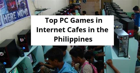 piso net games|Top PC Games in Internet Cafes in the Philippines (2024).